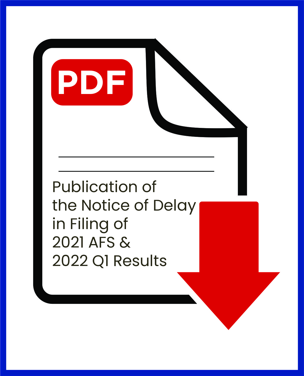 Publication of the Notice of Delay in Filing of 2021 AFS & 2022 Q1 Results (Guardian Newspaper)